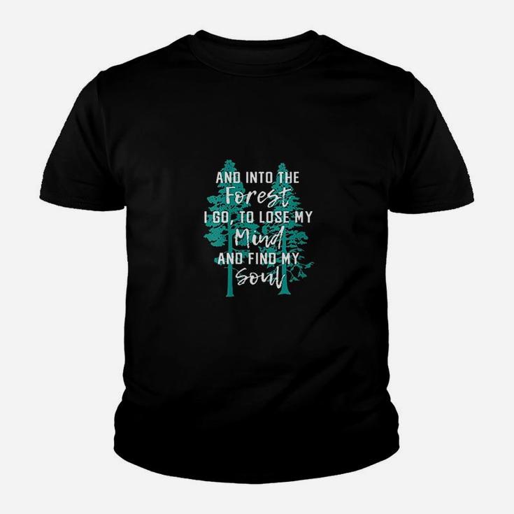 And Into The Forest I Go Nature Gift Hiking Camping Youth T-shirt