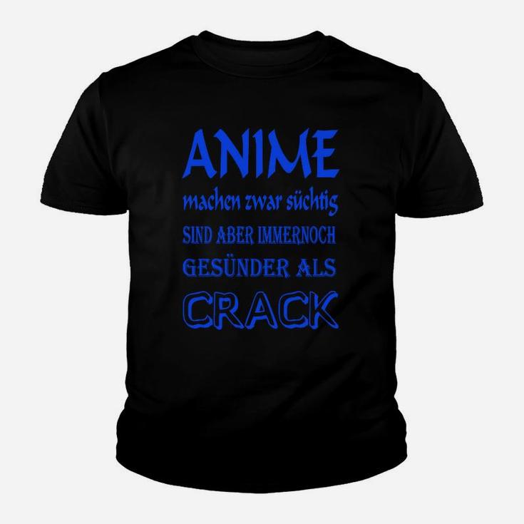 Anime Fan Humor Kinder Tshirt - Anime sind gesünder als Crack, Schwarz