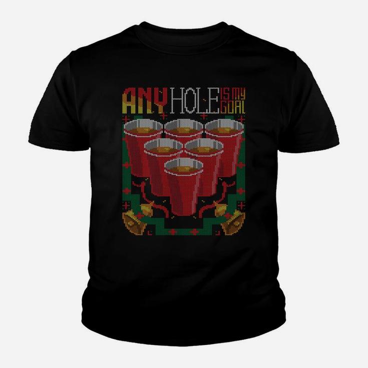 Any Hole Is My Goal Drink Beer Pong Ugly Christmas Sweater Sweatshirt Youth T-shirt
