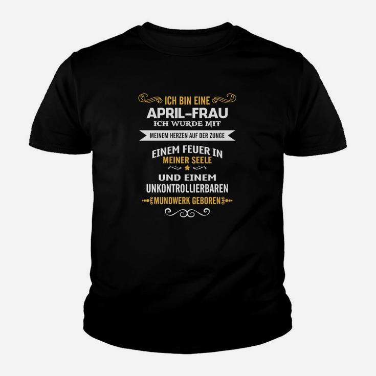 April Frau Einem Feuer In Meiner Seele Kinder T-Shirt