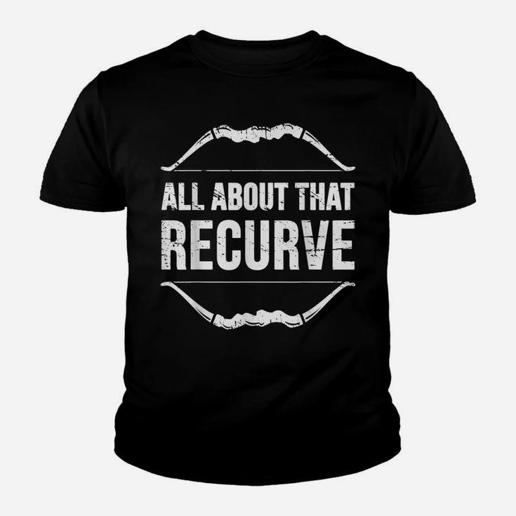 Archery All About That Recurve Hunting Bow Hunter Archer Youth T-shirt