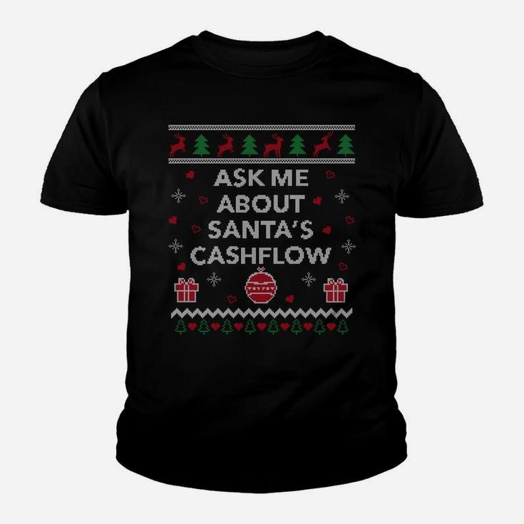 Ask Me About Santas Cash Flow Accountant Gift Ugly Christmas Sweatshirt Youth T-shirt