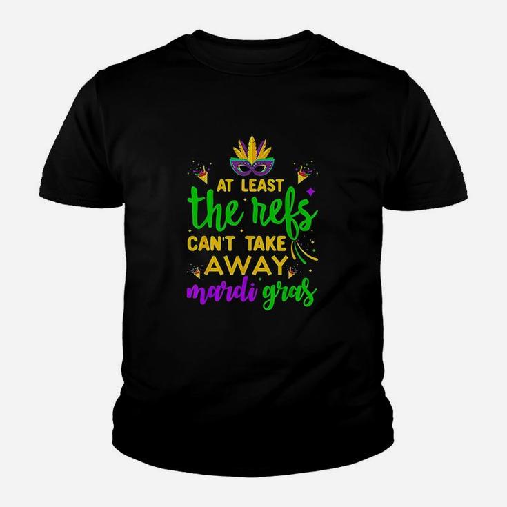 At Least The Refs Cant Take Away Mardi Gras Youth T-shirt