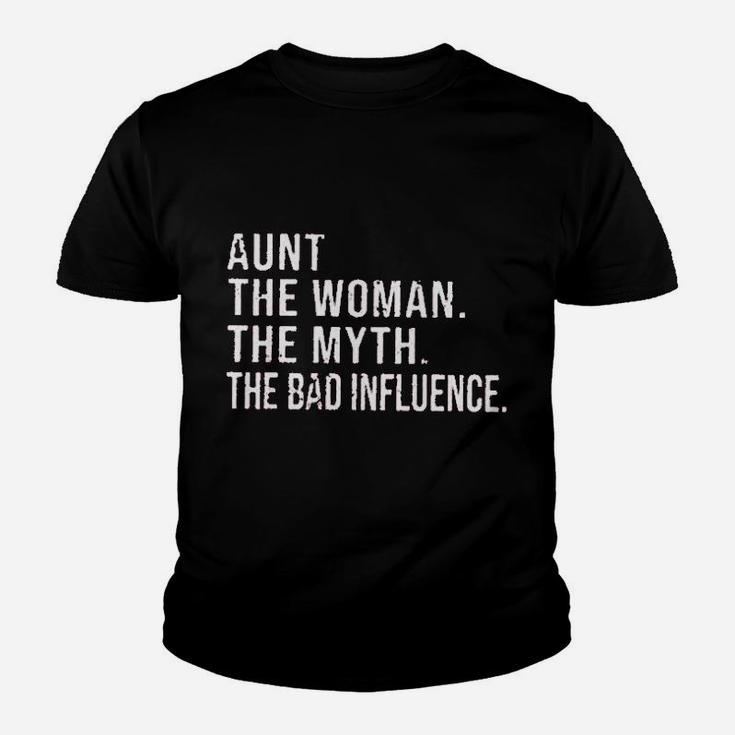 Aunt For Women Aunt The Woman The Myth The Bad Influence Funny Sayings Youth T-shirt