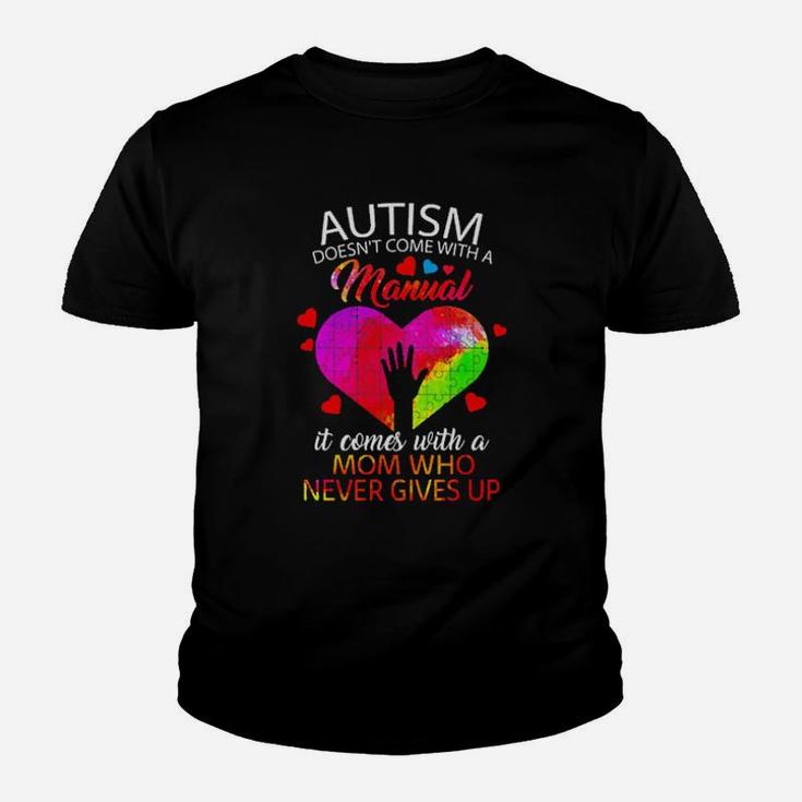 Autism Manual Mom Who Never Gives Up Youth T-shirt