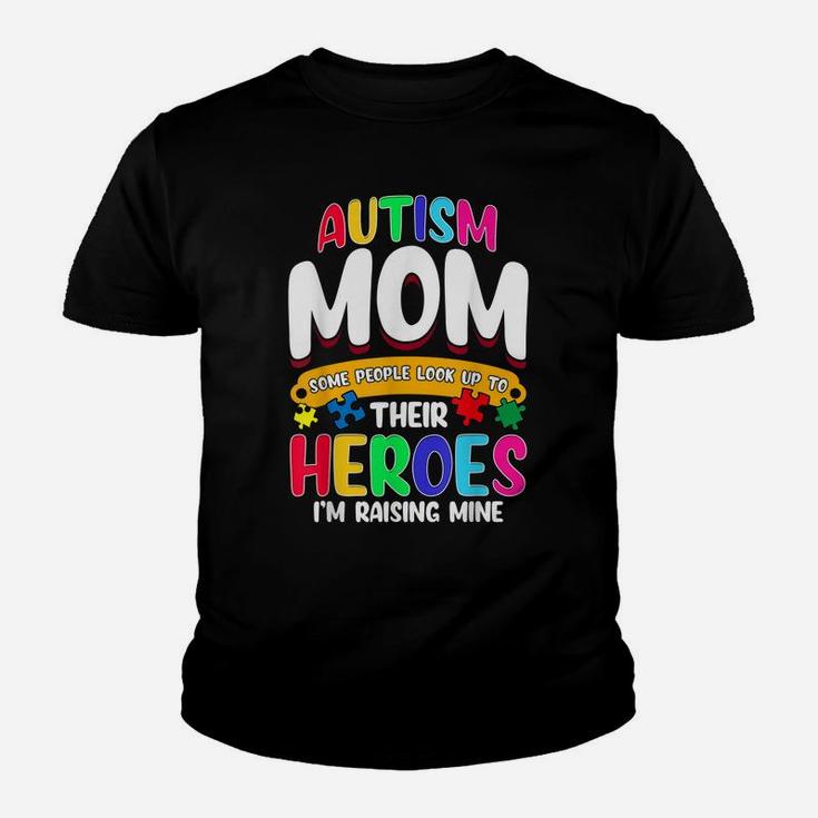 Autism Mom Shirt Some People Look Up To Their Heroes Gift Youth T-shirt