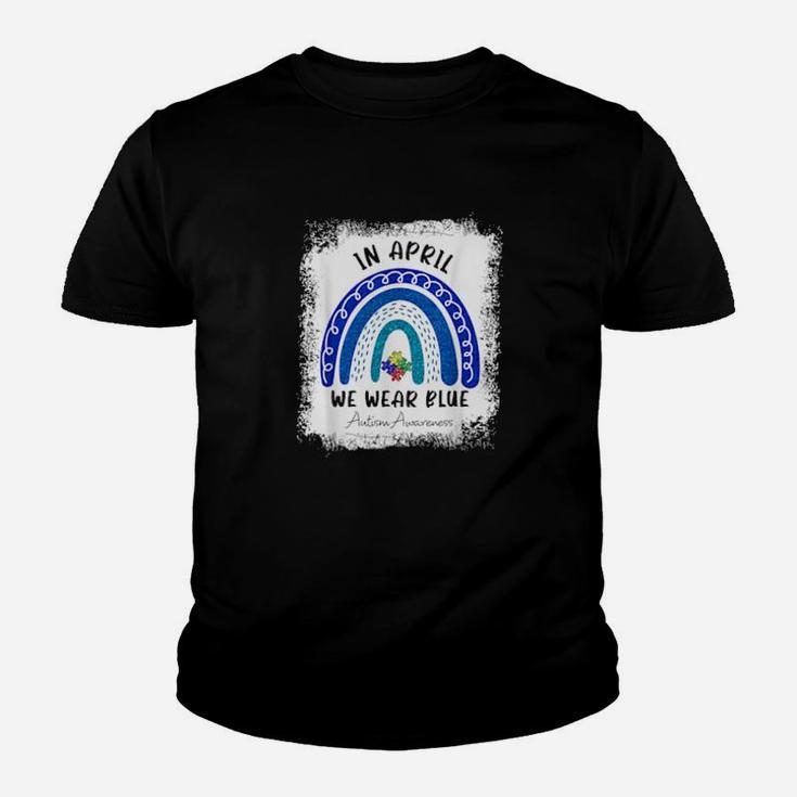 Autism Rainbow In April We Wear Blue Autism Awareness Month Youth T-shirt