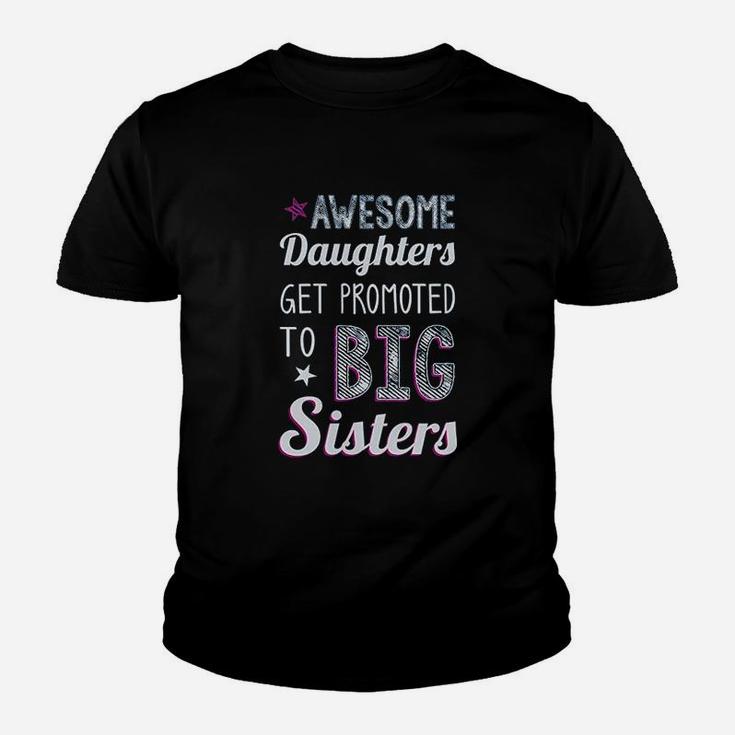 Awesome Daughters Get Promoted To Big Sisters Youth T-shirt