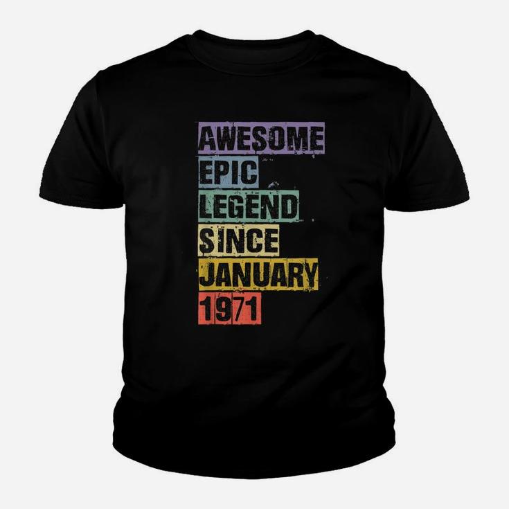 Awesome Epic Legend Since January 1971 50Th Birthday 50 Gift Youth T-shirt