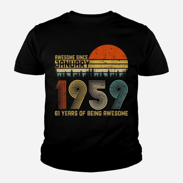 Awesome Since January 1959 61St Birthday Gift 61 Years Old Youth T-shirt