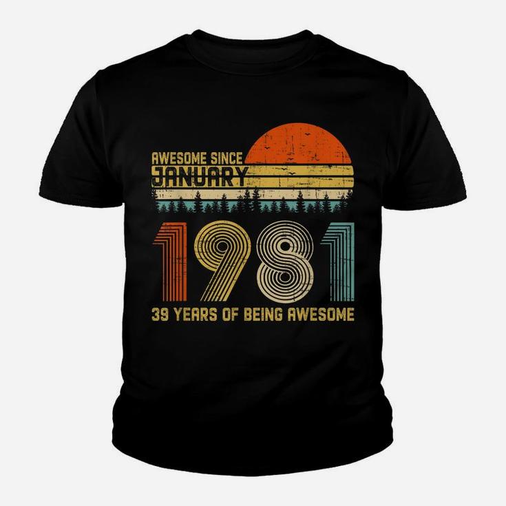 Awesome Since January 1981 39Th Birthday Gift 39 Years Old Youth T-shirt