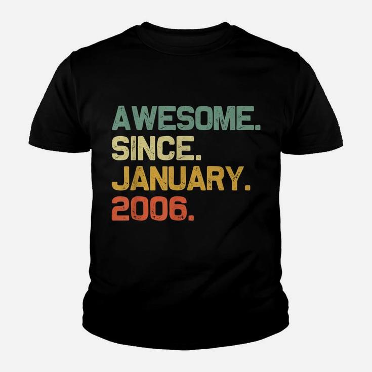 Awesome Since January 2006 15Th Birthday 15 Years Old Gift Youth T-shirt