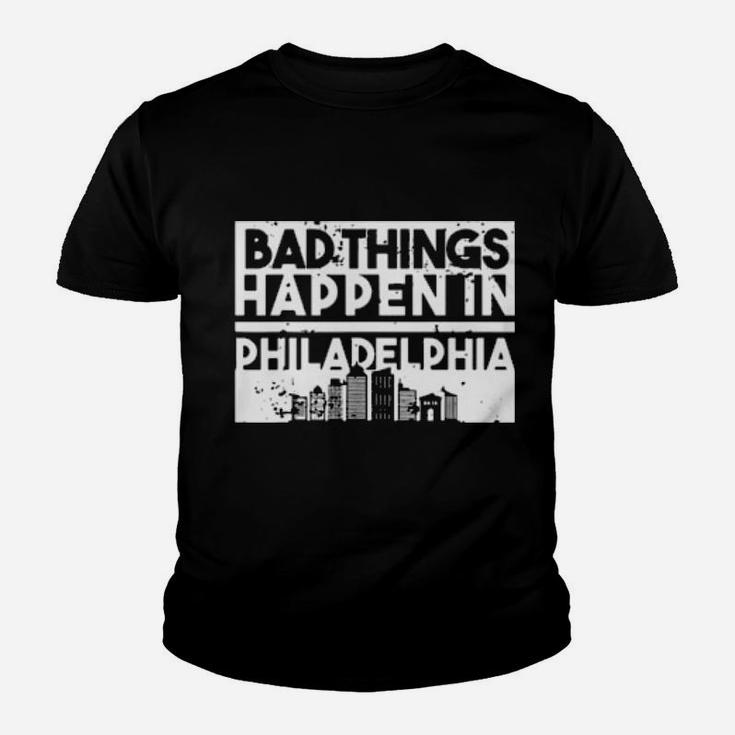 Bad Things Happen In Life Distressed Design Philadelphia Youth T-shirt