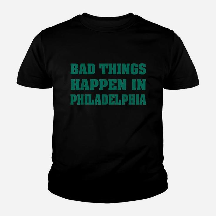 Bad Things Happen In Philadelphia Youth T-shirt