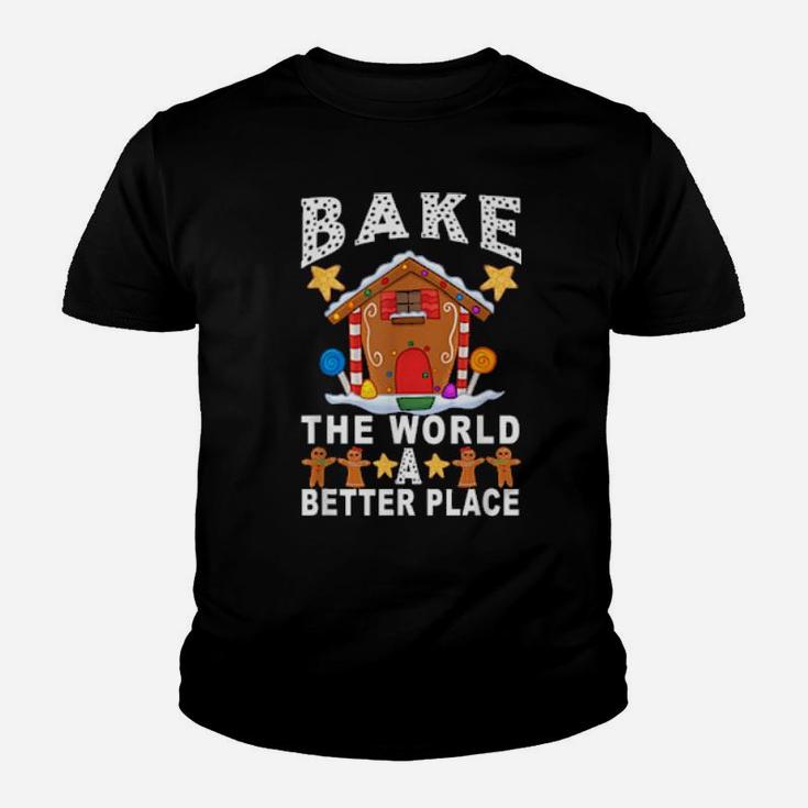 Bake The World A Better Place Gingerbread Xmas Baking Youth T-shirt