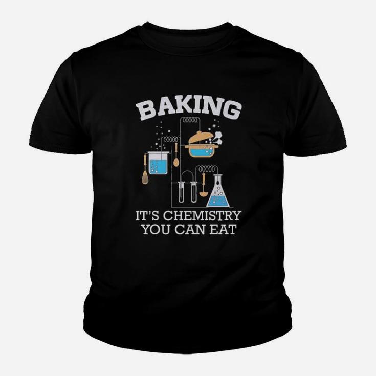 Baking Is Chemistry You Can Eat Youth T-shirt