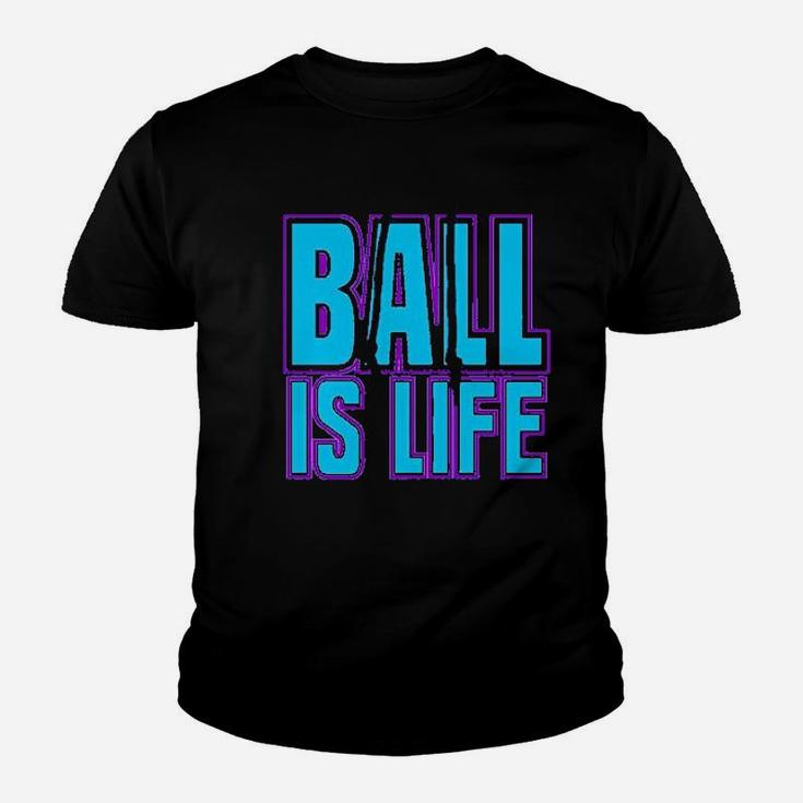 Ball Is Life Sports Youth T-shirt
