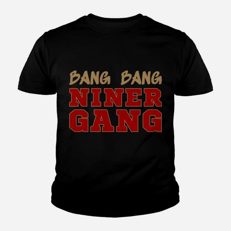 Bang Bang Niner Gang Youth T-shirt