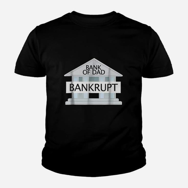 Bank Of Dad Bankrupt Youth T-shirt