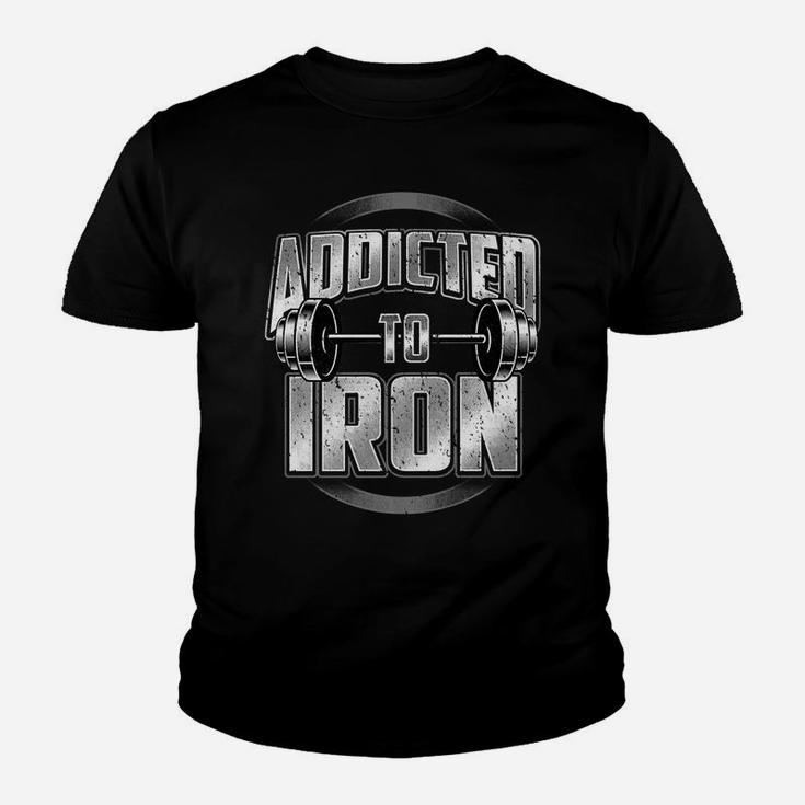 Barbell Workout Addicted To Iron Fitness Weightlifting Gym Youth T-shirt