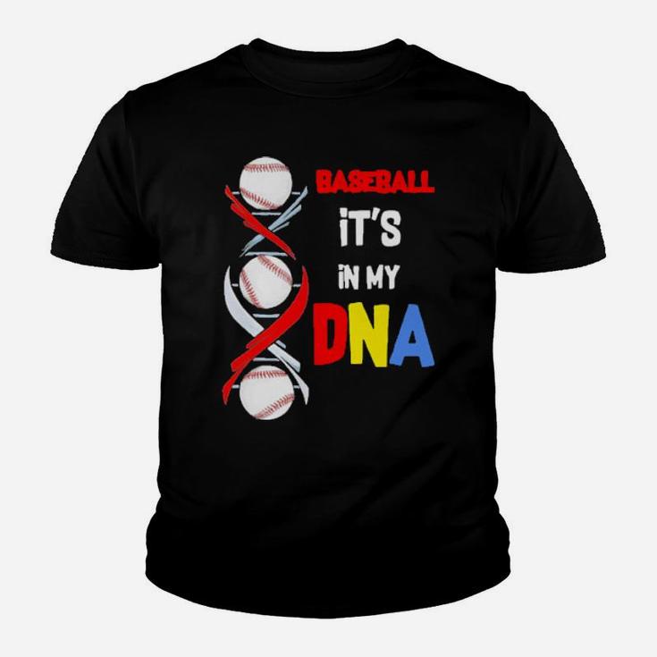 Baseball Its In My Dna Youth T-shirt