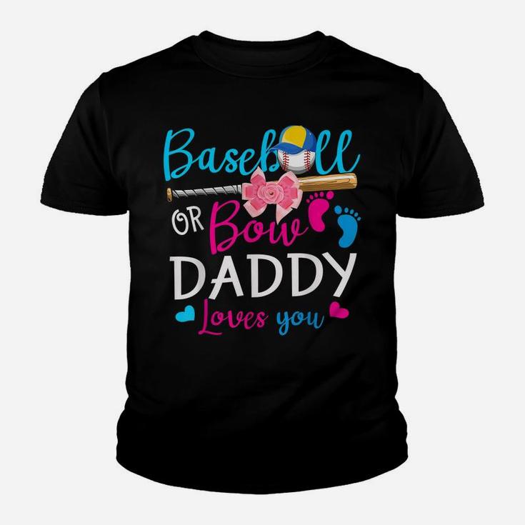 Baseball Or Bow Daddy Loves You Baseball Gender Reveal Youth T-shirt