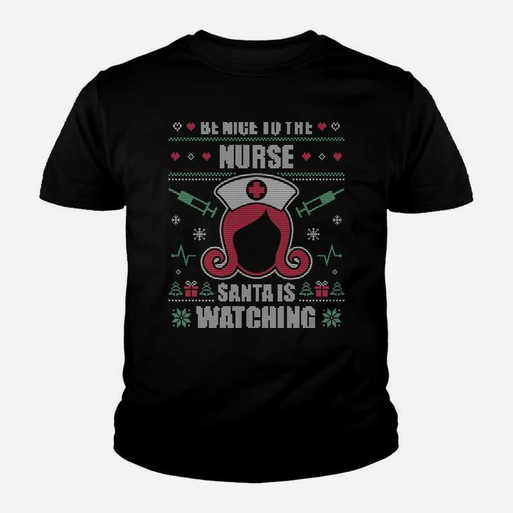Be Nice To The Nurse Ugly Christmas Sweater Rn Nursing Gift Sweatshirt Youth T-shirt