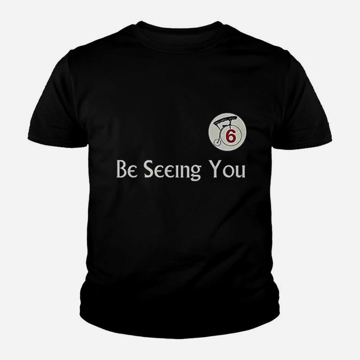 Be Seeing You Number 6 Youth T-shirt