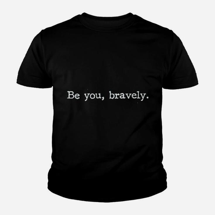 Be You Bravely Youth T-shirt