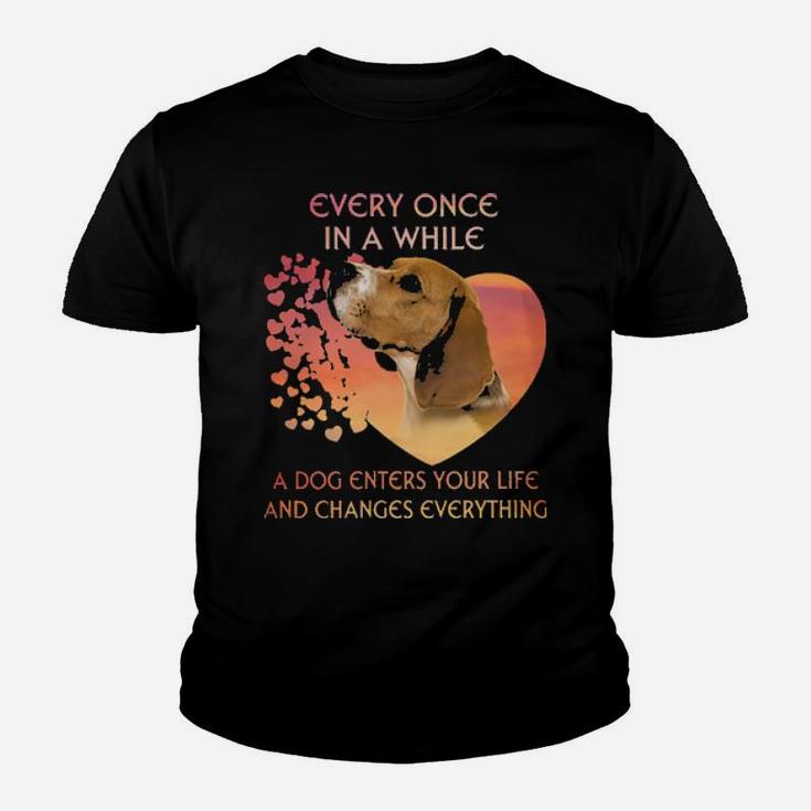 Beagle Every Once In A While A Dog Enters Your Life And Changes Everything Youth T-shirt