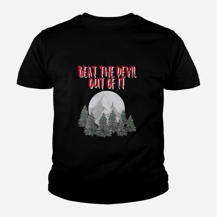 Beat The Devil Out Of It Youth T-shirt