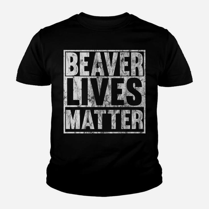 Beaver Lives Matter Funny Beaver Quote Christmas Gift Idea Youth T-shirt