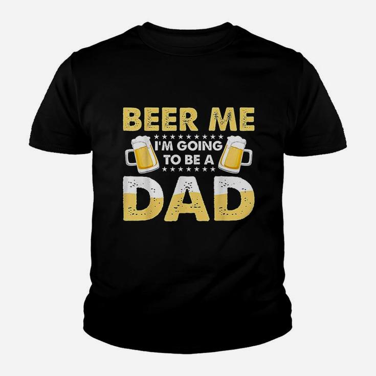 Beer Me I Am Going To Be A Dad Youth T-shirt