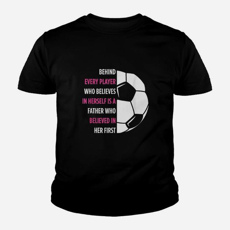 Behind Every Player Is A Father Soccer Gift Dad Soccer Youth T-shirt