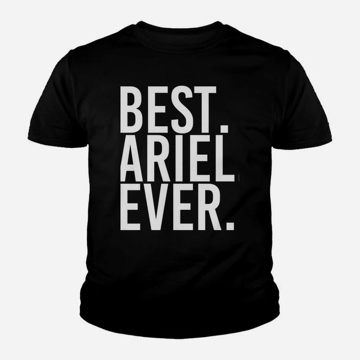 Best Ariel Ever Funny Personalized Name Joke Gift Idea Youth T-shirt