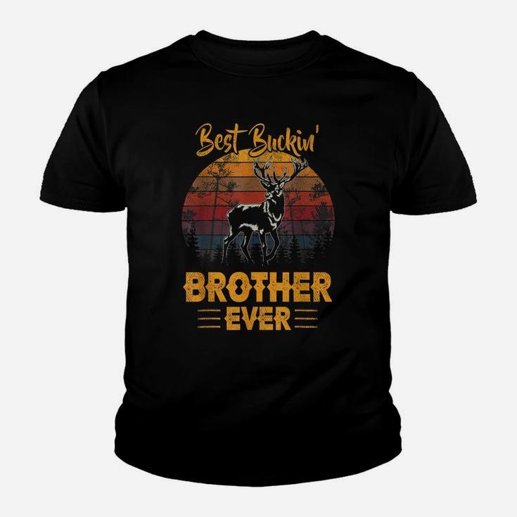 Best Buckin' Brother Ever Shirt Deer Hunting Bucking Father Youth T-shirt