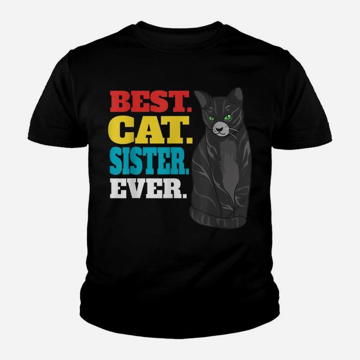 Best Cat Sister Ever Cute Kitty Cat Lovers Best Cat Sister Youth T-shirt
