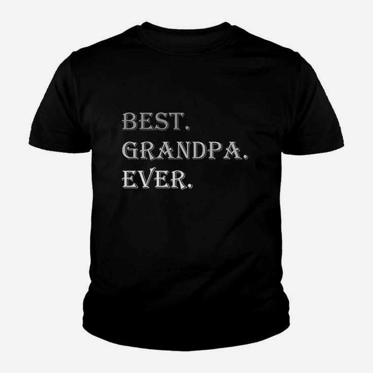 Best Dad Ever Grandpa Dad Gifts For Fathers Day Youth T-shirt