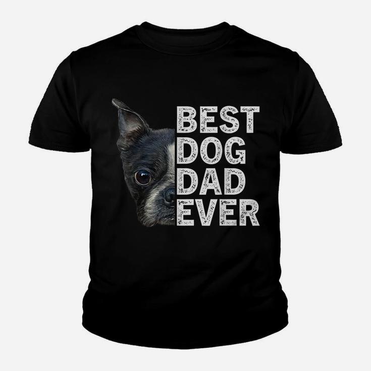 Best Dog Dad Ever Funny Boston Terrier Dog Lover For Dad Youth T-shirt