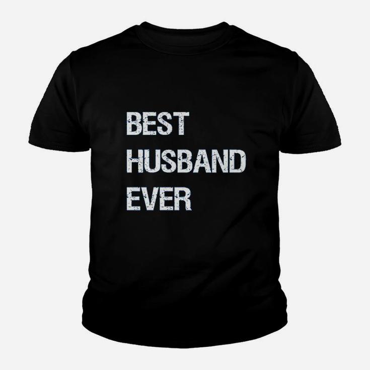 Best Husband Ever For Dad Youth T-shirt