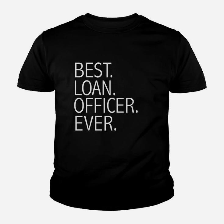 Best Loan Officer Ever Funny Mortgage Loan Officers Youth T-shirt
