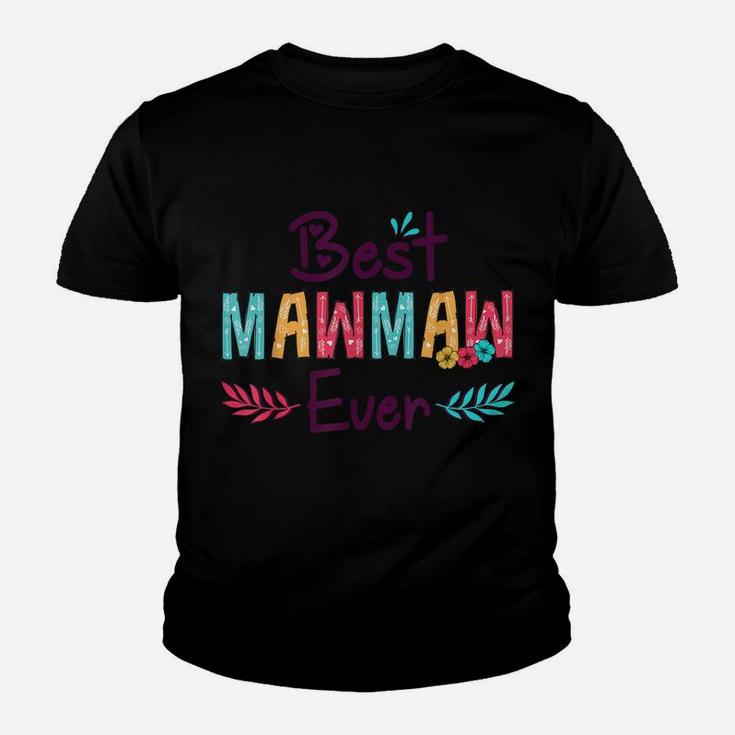 Best Mawmaw Ever Shirt Women Flower Decor Grandma Youth T-shirt