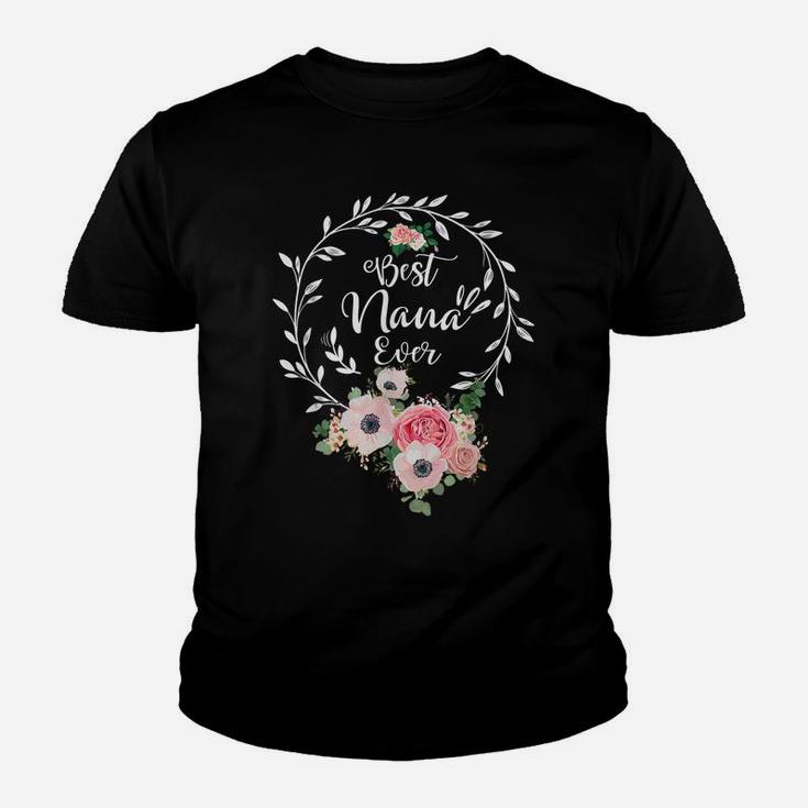 Best Nana Ever Shirt Women Flower Decor Grandma Youth T-shirt