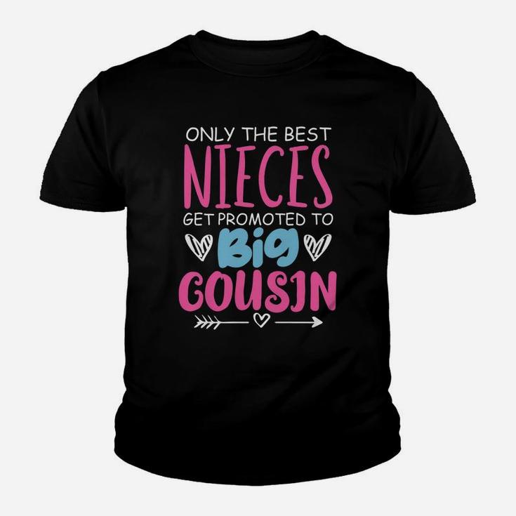 Best Nieces Get Promoted To Big Cousin Cute Gift Youth T-shirt