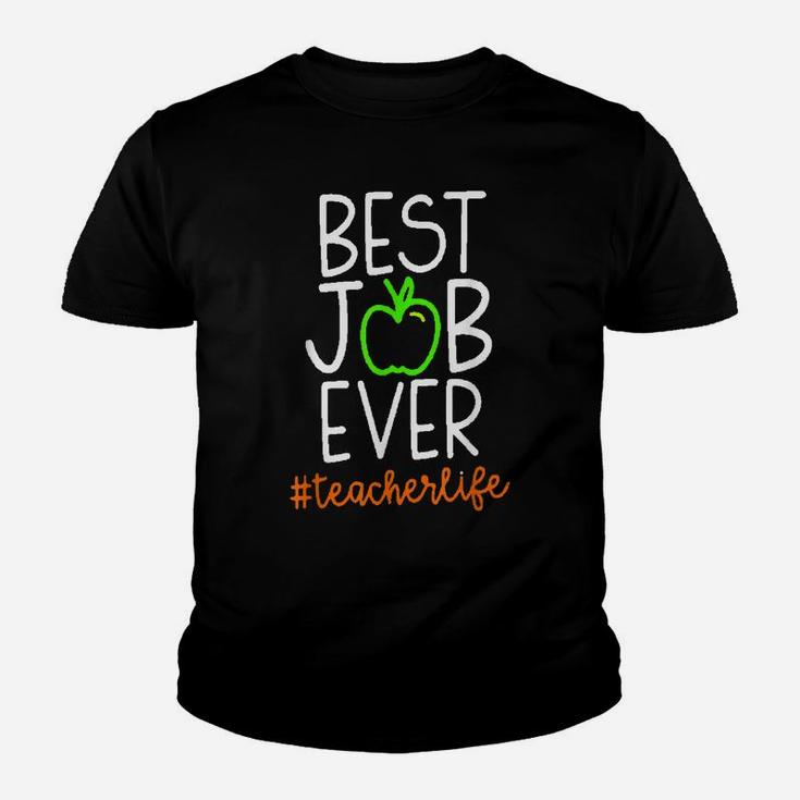 Best Teacher Job Ever Hashtag  Teacherlife Gift Youth T-shirt