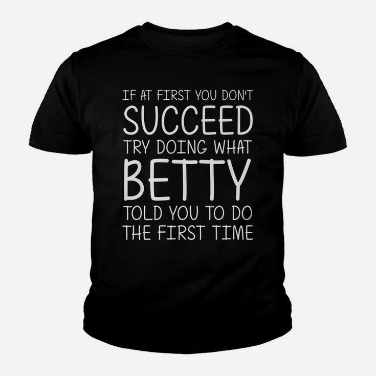Betty Gift Name Personalized Birthday Funny Christmas Joke Youth T-shirt