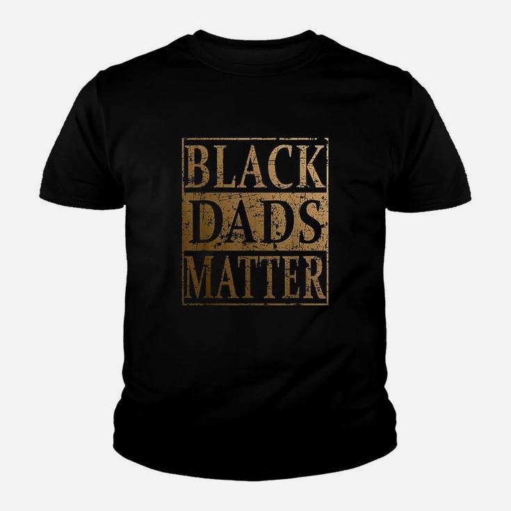 Black Dads Matter Father Day Gift For Black Men Youth T-shirt