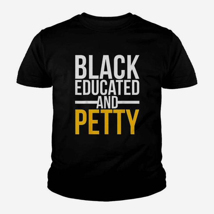 Black Educated And Petty Youth T-shirt
