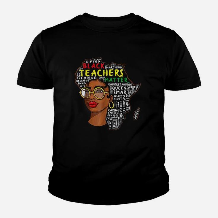 Black Teachers Matter Educator School Queen Black History Youth T-shirt