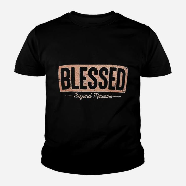 Blessed Beyond Measure Youth T-shirt